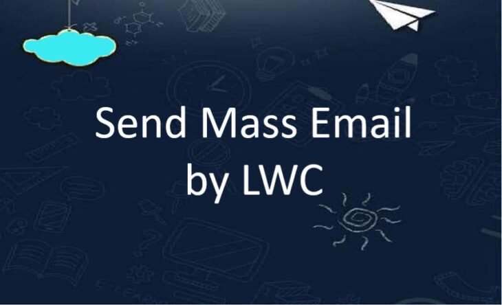 mass email by LWC